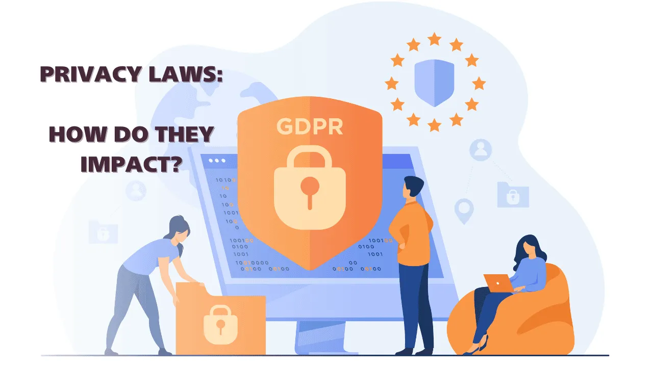How do changes in privacy laws (e.g., GDPR) impact our data collection?