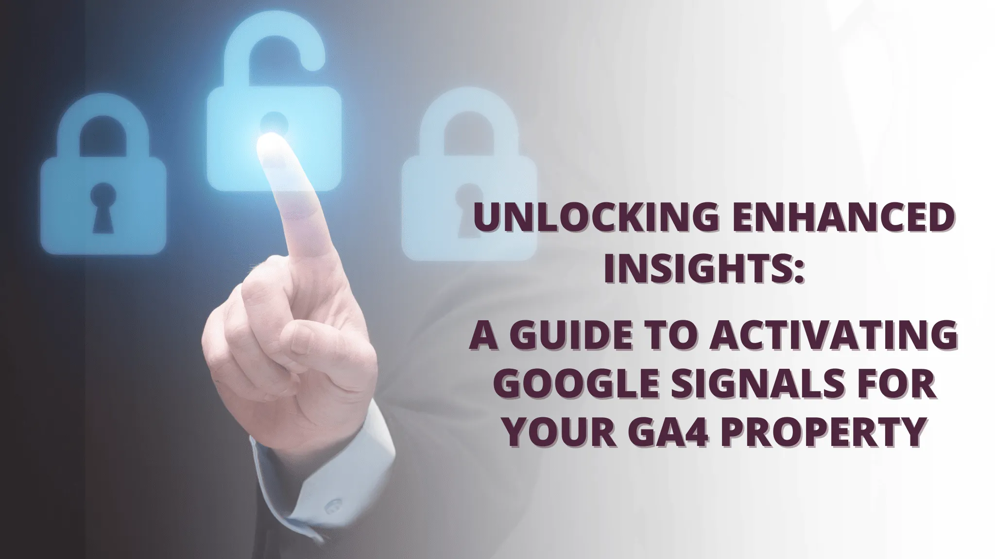Unlocking Enhanced Insights: A Guide to Activating Google Signals for Your GA4 Property