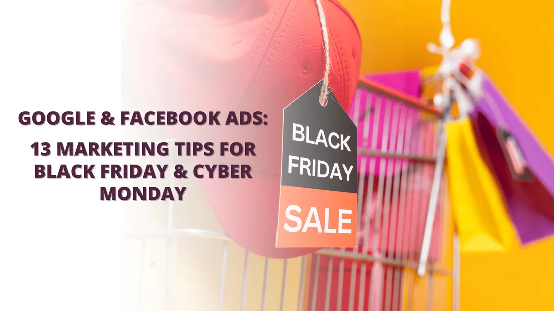Black Friday and Cyber Monday: 13 Marketing Tips for Fortune 500 Companies