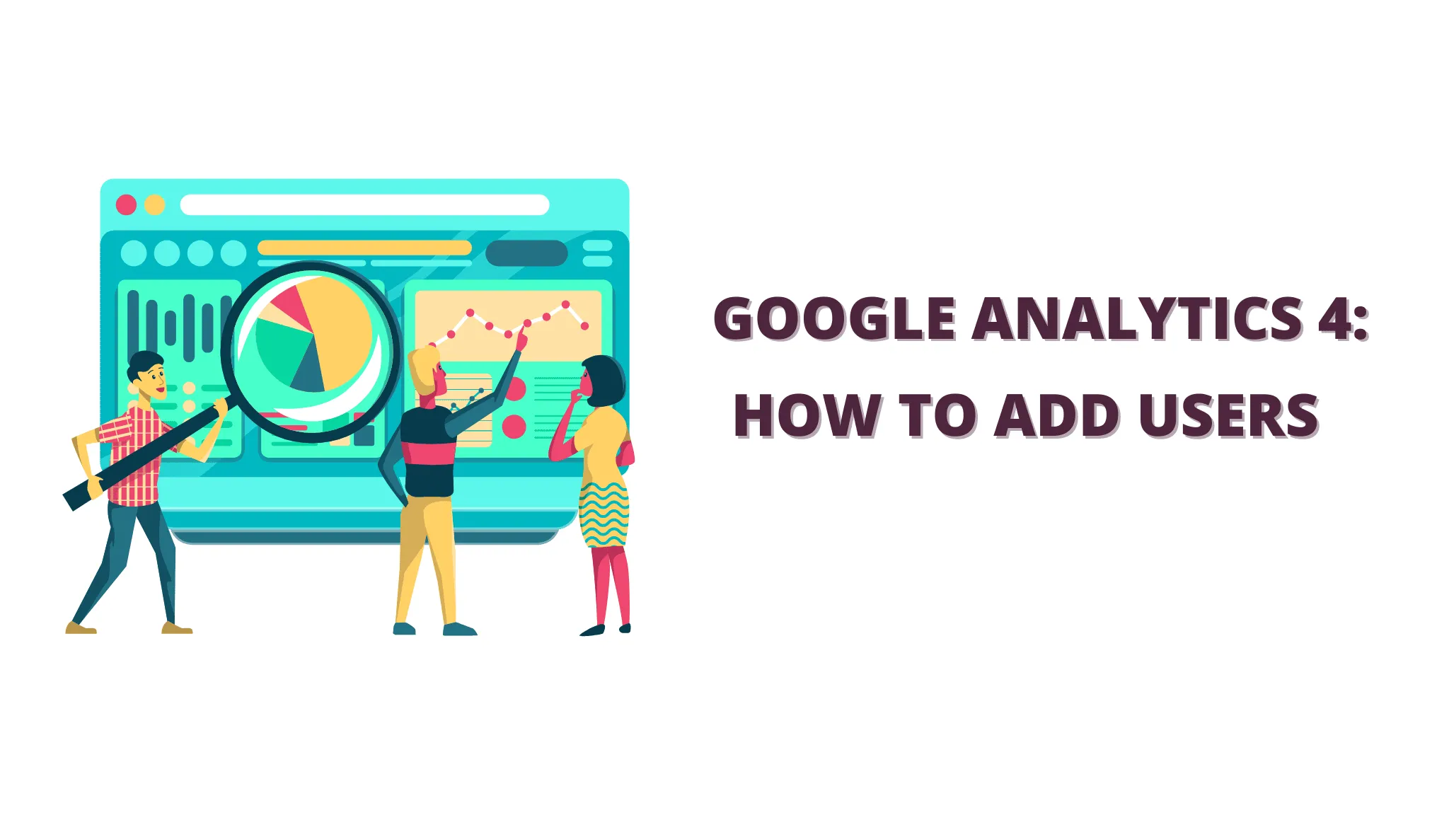 Managing Account Access: Adding Users to Google Analytics 4